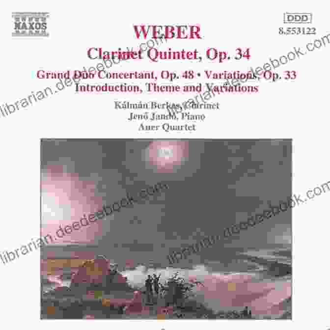 Carl Maria Von Weber, Clarinet Quintet In B Flat Major, Op. 34 Best Of Clarinet Classics: 20 Famous Concert Pieces For Clarinet In Bb And Piano (Best Of Classics)