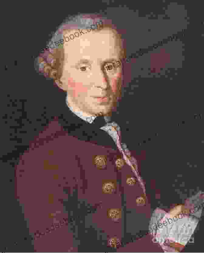 Immanuel Kant, German Philosopher And Founder Of Critical Philosophy Kant S Philosophy: A Study For Educators