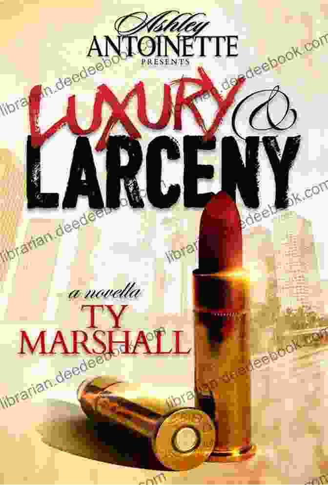 Luxury And Larceny Part Ty Marshall Book Cover Featuring A Woman In A Red Dress Holding A Gun Against A Backdrop Of Diamonds And Money. Luxury And Larceny: Part 1 Ty Marshall