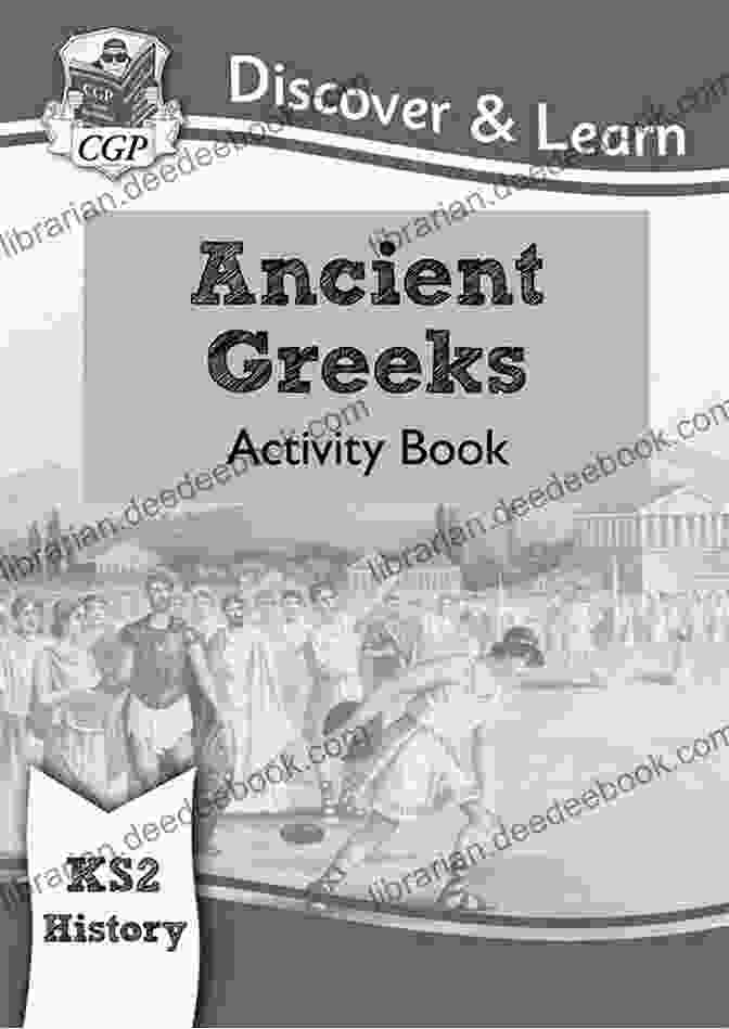 The Cover Of The History Ancient Greeks Activity Book, Featuring A Stunning Depiction Of Ancient Greek Architecture And Scenes Of Daily Life KS2 Discover Learn: History Ancient Greeks Activity Book: Ideal For Catching Up At Home (CGP KS2 History)