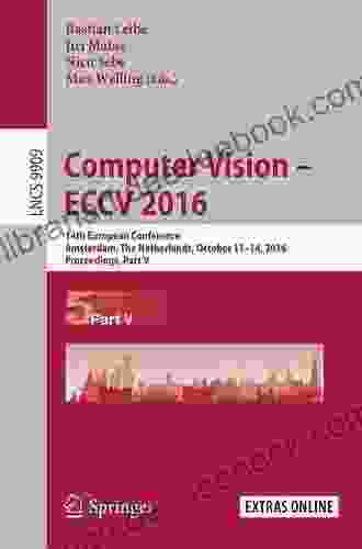 Computer Vision ECCV 2024: 14th European Conference Amsterdam The Netherlands October 11 14 2024 Proceedings Part V (Lecture Notes In Computer Science 9909)