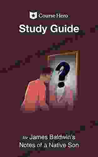 Study Guide For James Baldwin S Notes Of A Native Son (Course Hero Study Guides)