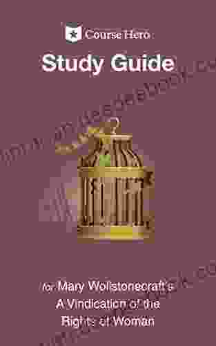 Study Guide For Mary Wollstonecraft S A Vindication Of The Rights Of Woman (Course Hero Study Guides)