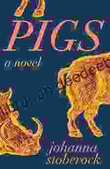 Pigs: A Novel Johanna Stoberock