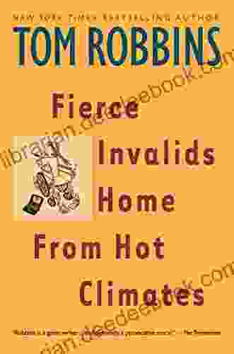 Fierce Invalids Home From Hot Climates: A Novel