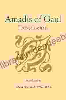 Amadis Of Gaul III And IV (Studies In Romance Languages)