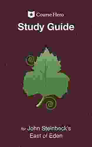 Study Guide for John Steinbeck s East of Eden (Course Hero Study Guides)