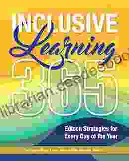 Inclusive Learning 365: Edtech Strategies for Every Day of the Year