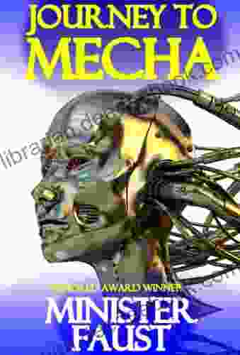 Journey to Mecha: Eight Visionary SF Fantasy Philosophical and Satirical Tales