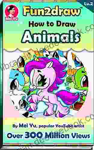 How To Draw Animals Fun2draw Lv 2: Learn How To Draw Chibi Cartoon Animals Better Step By Step Drawing Techniques And Guide