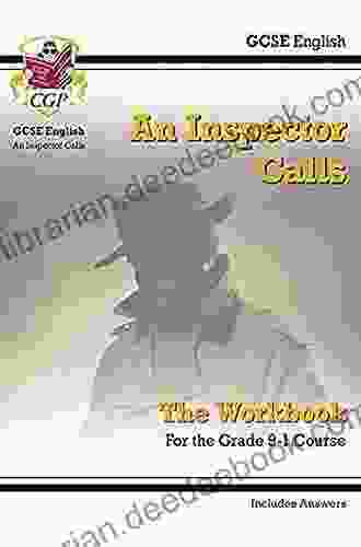 Grade 9 1 GCSE English An Inspector Calls Workbook (includes Answers): Perfect For Catch Up And The 2024 And 2024 Exams (CGP GCSE English 9 1 Revision)