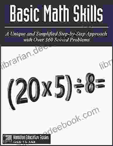 Basic Math Skills: Hamilton Education Guides Manual 6 Over 360 Solved Problems