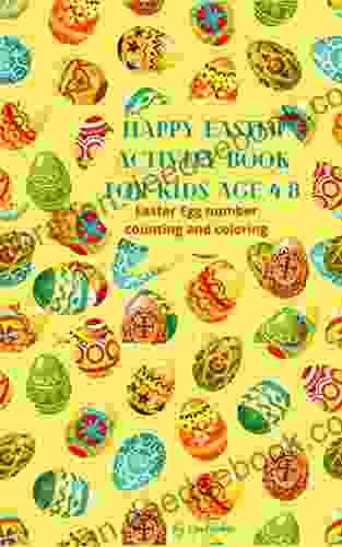 Happy Easter Activity For Kids Ages 4 8: Easter Egg Number Counting And Coloring (Happy Easter Activity Books)