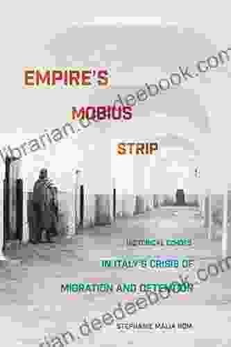 Empire S Mobius Strip: Historical Echoes In Italy S Crisis Of Migration And Detention