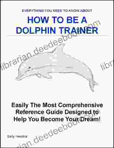 How to Be a Dolphin Trainer