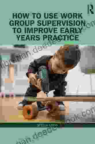 How To Use Work Group Supervision To Improve Early Years Practice