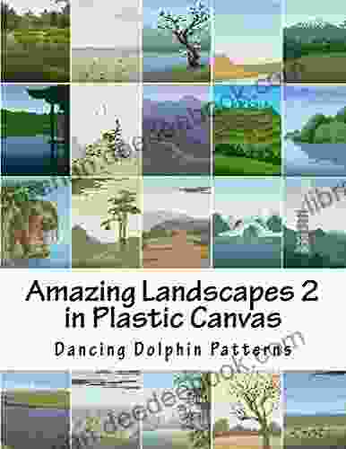 Amazing Landscapes 2: In Plastic Canvas (Amazing Landscapes In Plastic Canvas)