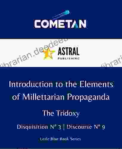 Introduction To The Elements Of Millettarian Propaganda: Tridoxy Discourse 9 (Little Blue 71)