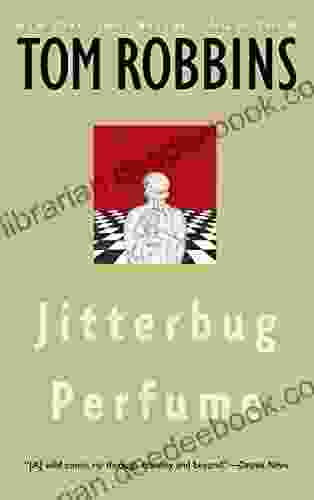 Jitterbug Perfume: A Novel Tom Robbins