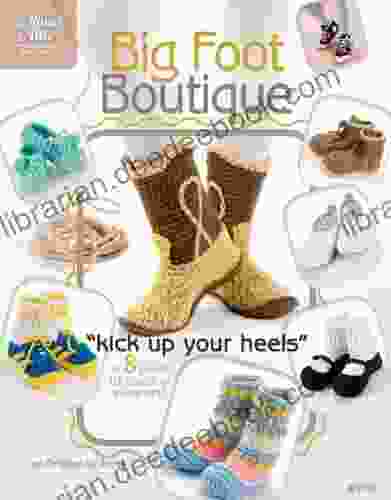 Big Foot Boutique: Kick Up Your Heels In 8 Pairs Of Crochet Slippers (Annie S Attic: Crochet)