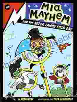 Mia Mayhem And The Super Family Field Day