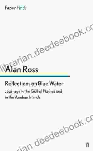 Reflections on Blue Water: Journeys in the Gulf of Naples and in the Aeolian Islands