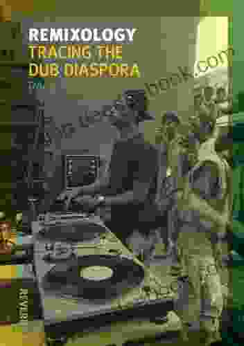 Remixology: Tracing The Dub Diaspora (Reverb)