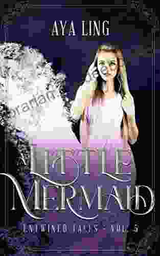 A Little Mermaid: A Retelling Of The Little Mermaid (Entwined Tales 5)