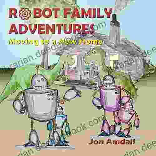 Robot Family Adventures: Moving To A New Home