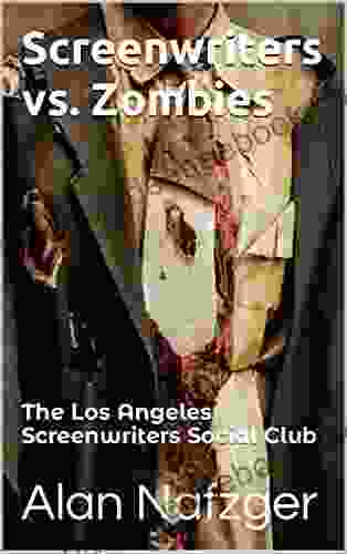 Screenwriters Vs Zombies : The Los Angeles Screenwriters Social Club