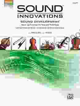 Sound Innovations For String Orchestra: Sound Development (Intermediate) For Violin: Warm Up Exercises For Tone And Technique For Intermediate String Orchestra: (Sound Innovations For Strings)