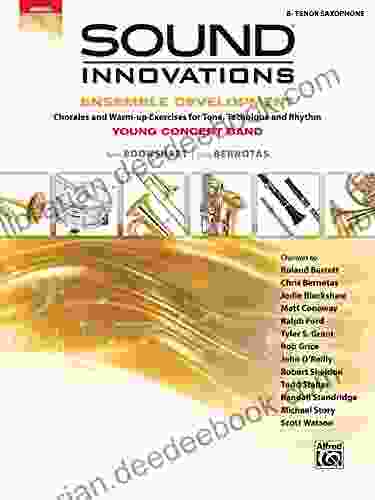 Sound Innovations For Concert Band: Ensemble Development For Young Band Tenor Saxophone: Chorales And Warm Up Exercises For Tone Technique And Rhythm