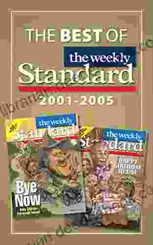 The Best Of The Weekly Standard: 2001 2005