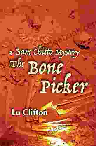 The Bone Picker: A Sam Chitto Mystery