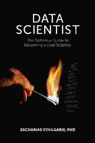 Data Scientist: The Definitive Guide To Becoming A Data Scientist