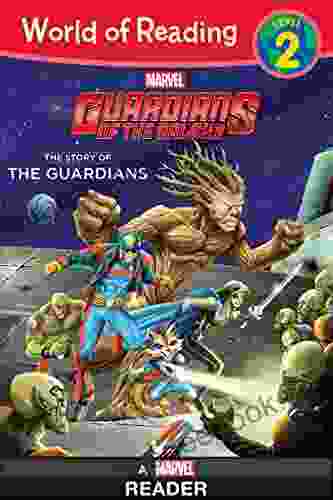 World of Reading: Guardians of the Galaxy: The Story of the Guardians of the Galaxy: Level 2 (World of Reading: Level 2)