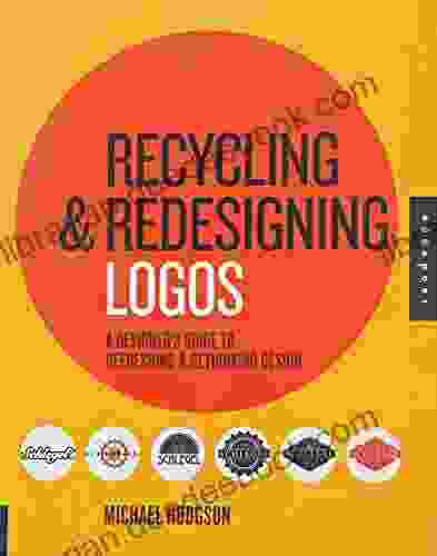 Recycling And Redesigning Logos: A Designer S Guide To Refreshing Rethinking Design