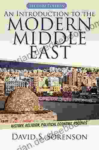 An Introduction to the Modern Middle East: History Religion Political Economy Politics