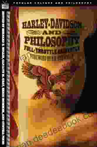 Harley Davidson and Philosophy: Full Throttle Aristotle (Popular Culture and Philosophy 18)