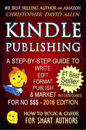 PUBLISHING A STEP BY STEP GUIDE TO WRITE EDIT FORMAT PUBLISH MARKET FOR NO $$$ (Writing Editing Self Publishing Amazon Marketing Secrets) (HOW TO GUIDE FOR SMART AUTHORS 1)