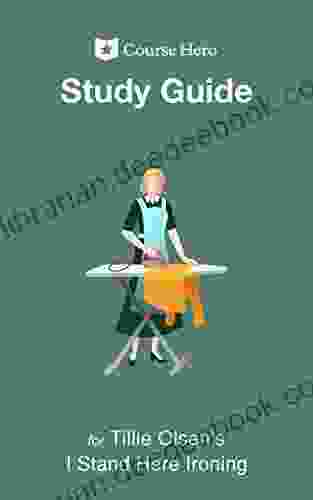 Study Guide For Tillie Olsen S I Stand Here Ironing