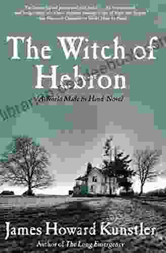 The Witch Of Hebron (The World Made By Hand Novels 2)