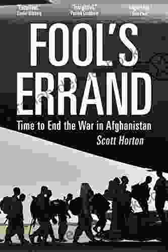 Fool S Errand: Time To End The War In Afghanistan