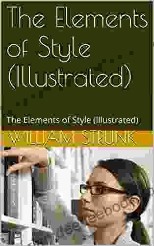 The Elements Of Style (Illustrated): The Elements Of Style (Illustrated)