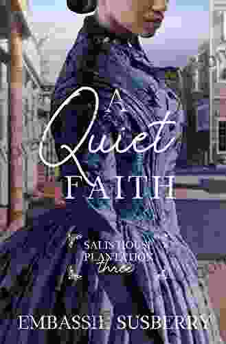 A Quiet Faith (Salis House Plantation 3)