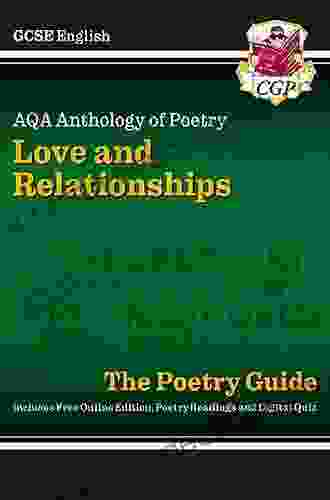 New GCSE English AQA Poetry Guide Love Relationships Anthology: Perfect For 2024 And 2024 Exam Revision (CGP GCSE English 9 1 Revision)