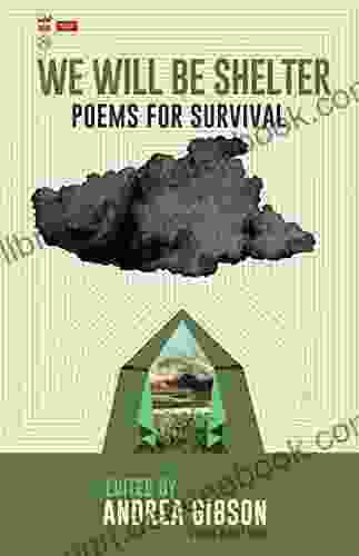 We Will Be Shelter: Poems For Survival